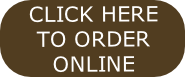 CLICK HERE 
TO ORDER
ONLINE
